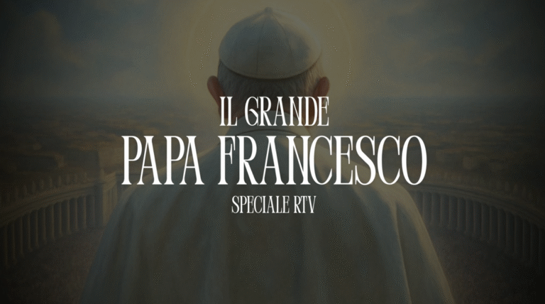 “Il Grande PAPA Francesco” – Speciale RTV